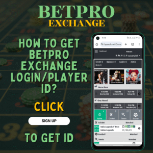 Betpro Exch Login, Betpro Plaayer ID, Betpro Login, Betpro ID, Betpro Account, Betpro Betting, Betpro Official